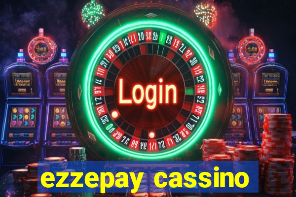 ezzepay cassino